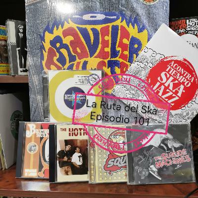 Episode 101: La Ruta del Ska Episodio 101 Episode 101: La Ruta del Ska Episodio 101