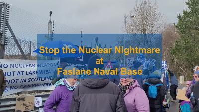 Stop the Nuclear Nightmare - Faslane rally speeches
