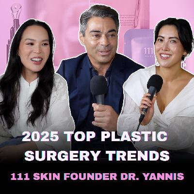 2025 Top Plastic Surgery Trends with Dr. Yannis of 111SKIN