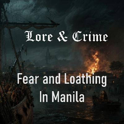 Fear and Loathing in Manila