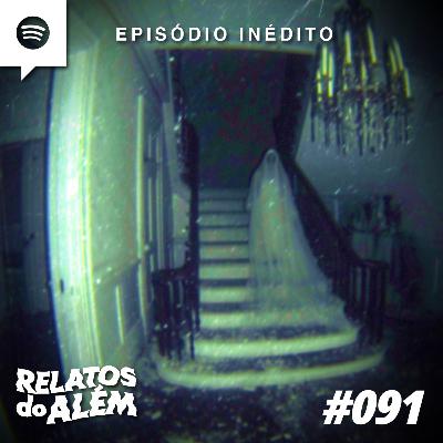 Relatos dos Ouvintes #091