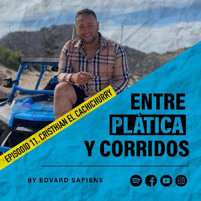 Episodio 11 – Cristhian Cachichurry
