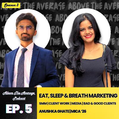 Eat, Sleep & Breath Marketing | Anushka Ghate | S3 | EP-5 | Chaitanya Nawathe