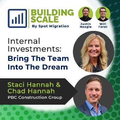 Internal Investments: Bringing The Team Into The Dream with Staci and Chad Hannah, PBC Construction Group