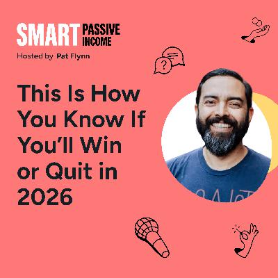 SPI 908: This Is How You Know If You’ll Win or Quit in 2026 SPI 908: This Is How You Know If You’ll Win or Quit in 2026