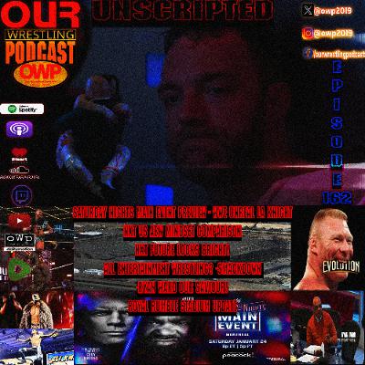 O.W.P. Unscripted 162: WWE Unreal La Knight  - Smackdown - NXT Future Showcase - Royal Rumble Riyhad - NXT vs AEW