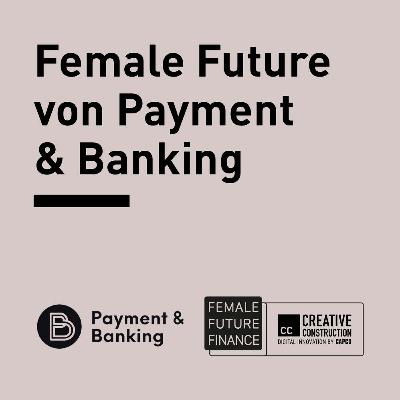 Female Future von Payment & Banking: Die Talkrunde zum IWD 2021 Female Future von Payment & Banking: Die Talkrunde zum IWD 2021