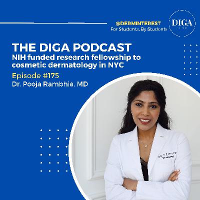 #175: NIH funded research fellowship to cosmetic dermatology in NYC with Dr. Pooja Rambhia