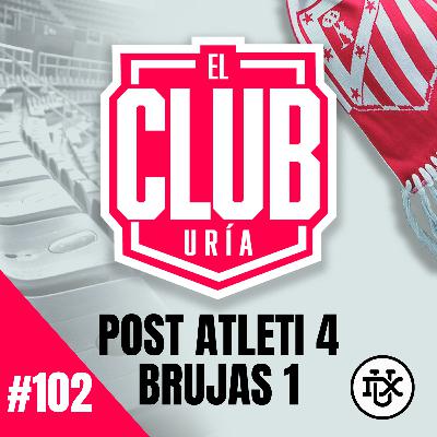 POST ATLETI 4 - 1 BRUJAS | Club Uría #102 POST ATLETI 4 - 1 BRUJAS | Club Uría #102