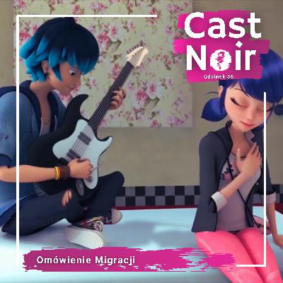 Omówienie Migracji [Cast Noir #56]