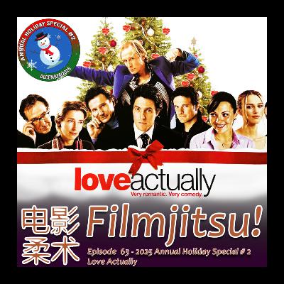 Episode 63: 2025 Annual Holiday Special #2 - Love Actually and Bottom 5 Subplots Episode 63: 2025 Annual Holiday Special #2 - Love Actually and Bottom 5 Subplots