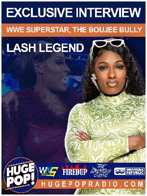 HUGE POP! with Donnie DaSilva and Jimmy Korderas - Episode 71 - Lash Legend