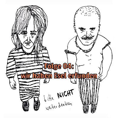 Wir haben Esel erfunden Wir haben Esel erfunden