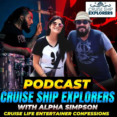 Cruise Ship Explorers Podcast Guest Drummer & DJ  | Alpha Simpson #cruiseshipjob #cruise #travel