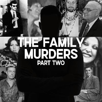 The Family Murders, Part Two