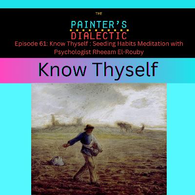 Episode 61: Know Thyself: Seeding Habits Meditation with Psychologist Rheam El-Rouby