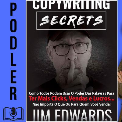 Copywriting Secrets de Jim Edwards