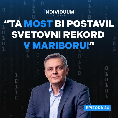 Ta most bi postavil svetovni rekord v Mariboru! | dr. Viktor Markelj - Ponting d.o.o. | Individuum Podcast #24