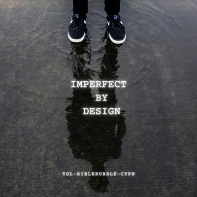 Imperfect by Design