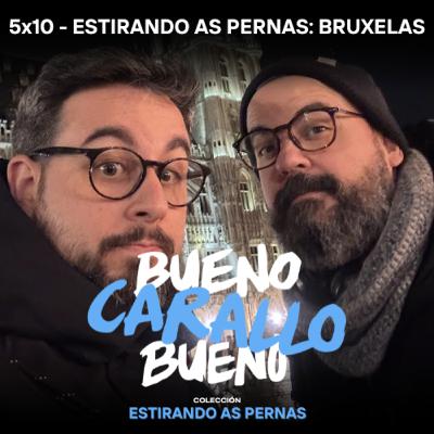 BCB 5x10 - Estirando as pernas: Bruxelas