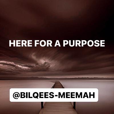 We Are Here For A Purpose