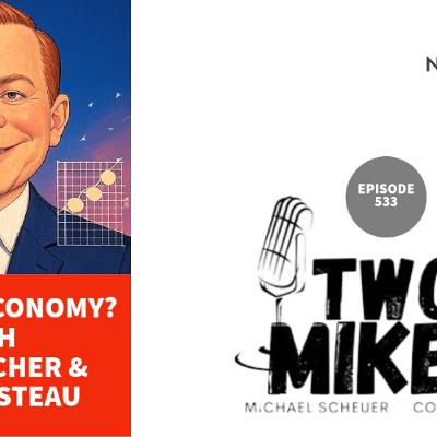 Two Mikes - Free Trade Doesn’t Work with Ian Fletcher and Marc Fasteau