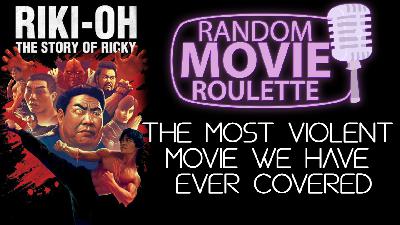107 - Riki-Oh: The Story of Riki (w/ Diana Goodman!)