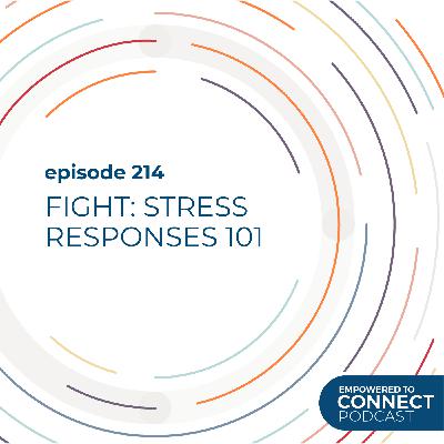 [E214] Fight: Stress Responses 101