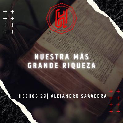 NUESTRA MÁS GRANDE RIQUEZA EPISODIO 15 | Alejandro Saavedra