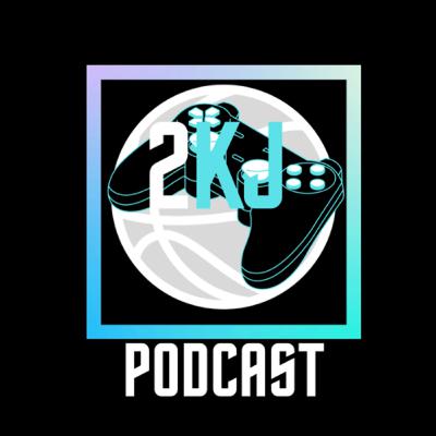 2KJ Podcast - NBA/PSA