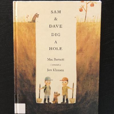 Ep56 Sam and Dave Dig a Hole