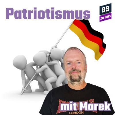 Episode 511: Patriotismus mit dem Agitator der sozialen Marktwirtschaft und Marek - 99 ZU EINS - Ep. 511