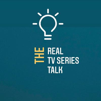 The Real TV Series Talk: TV Series for Your Every Mood | Episode 3