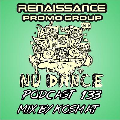 NU DANCE PODCAST#133 (MIX BY KOSMAT)