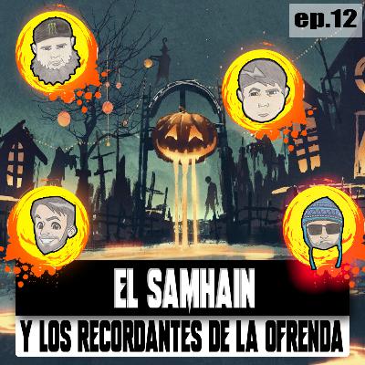 EP.12 SAMHAIN, EL ORIGEN DEL HALLOWEEN