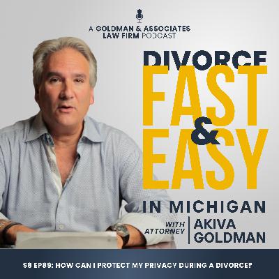 S8 Ep89: How Can I Protect My Privacy During a Divorce? S8 Ep89: How Can I Protect My Privacy During a Divorce?