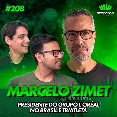 EP.208 - Marcelo Zimet - Presidente do Grupo L’Óreal Brasil e Triatleta | Stemma Podcast
