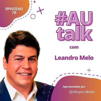 A importância da liderança dos estagiários | Leandro Melo | AUCast EP 78 A importância da liderança dos estagiários | Leandro Melo | AUCast EP 78