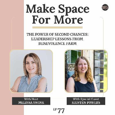 The Power of Second Chances: Leadership Lessons from Benevolence Farm