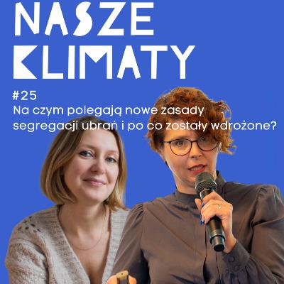 #25 Na czym polegają nowe zasady segregacji ubrań i po co zostały wdrożone?