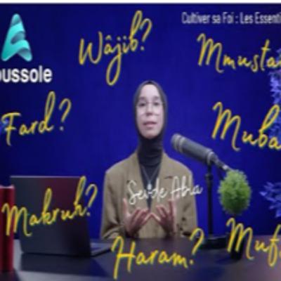 Fard, Sunna, Haram... Qu'est-ce que ça signifie vraiment? Fard, Sunna, Haram... Qu'est-ce que ça signifie vraiment?