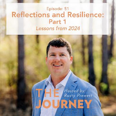 EP 51: Reflections and Resilience: Lessons from 2024 (Part 1)