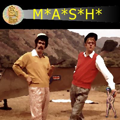 MASH (1970) - Robert Altman - Cinematic Flashback Podcast