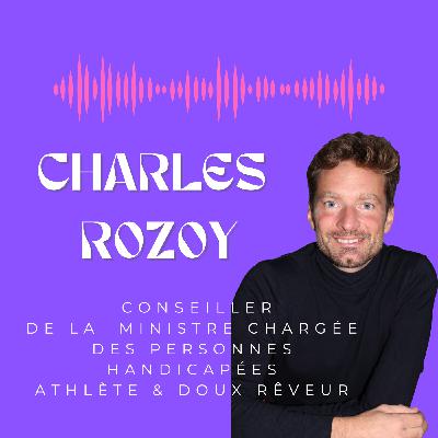 Faire d'une épreuve une leçon  de vie #5 Charles ROZOY