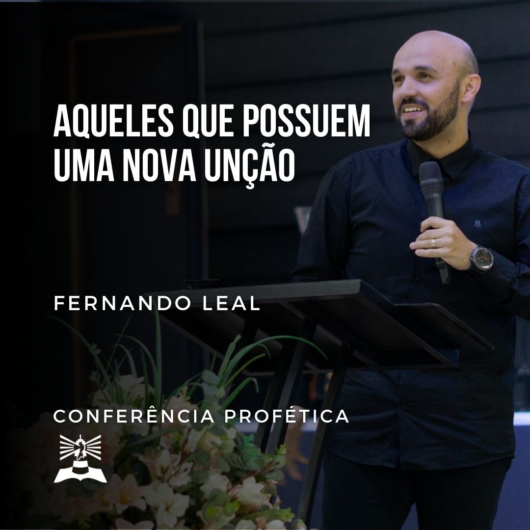 Aqueles que possuem uma Nova Unção l Fernando Leal l Dia 1 episode artwork