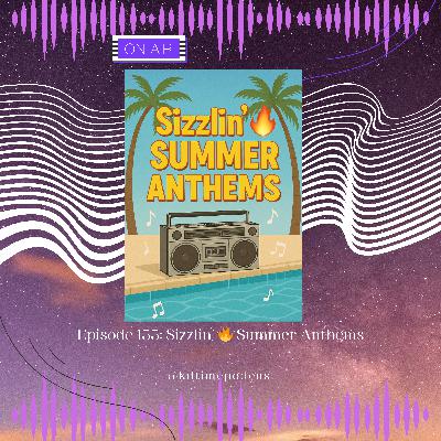 KDTime 133: Sizzlin' Summer Anthems