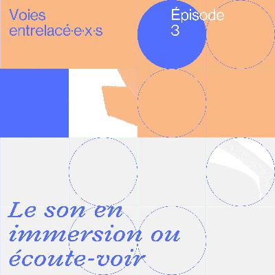 Le son en immersion ou écoute-voir
