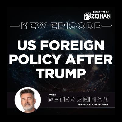 US Foreign Policy After Trump || Peter Zeihan