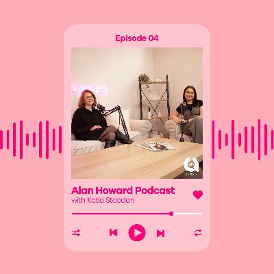Ep 04: The Alan Howard Inside Scoop and Supporting Our Industry with Katie Steeden