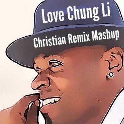 Love Chung Li - Christian Remix Mashup - DJ Smoove the Rough - Kirk Franklin - Nicki Minaj Love Chung Li - Christian Remix Mashup - DJ Smoove the Rough - Kirk Franklin - Nicki Minaj